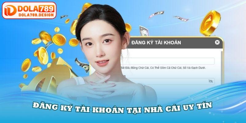 Các ưu điểm nổi bật khi đăng ký Dola789 nên biết 