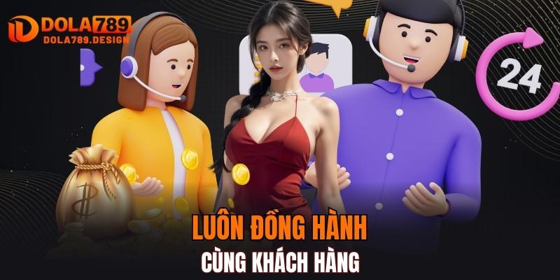 Luôn đồng hành cùng khách hàng tức thì