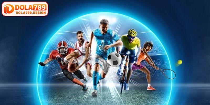 Ưu điểm nổi bật khi tham gia cá độ thể thao dola789